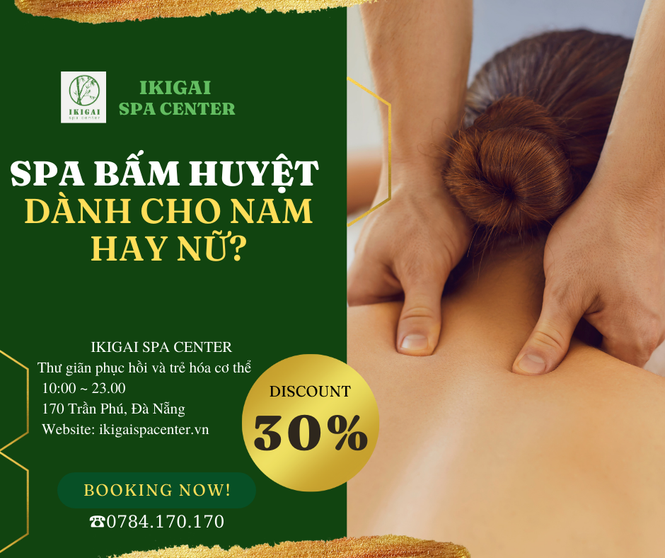 SPA BẤM HUYỆT DÀNH CHO NAM HAY NỮ?